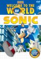 Welcome to the World of Sonic is an introductory handbook to the characters and stories in the Sonic series.